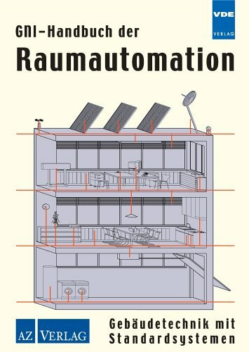 GNI-Handbuch der Raumautomation: Gebäudetechnik mit Standartsystemen