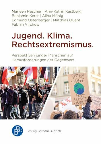 Jugend. Klima. Rechtsextremismus.: Perspektiven junger Menschen auf Herausforderungen der Gegenwart
