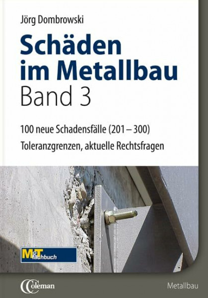 Schäden im Metallbau - Band 3: Toleranzgrenzen, aktuelle Rechtsfragen