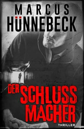 Der Schlussmacher: Thriller (Drosten und Sommer)