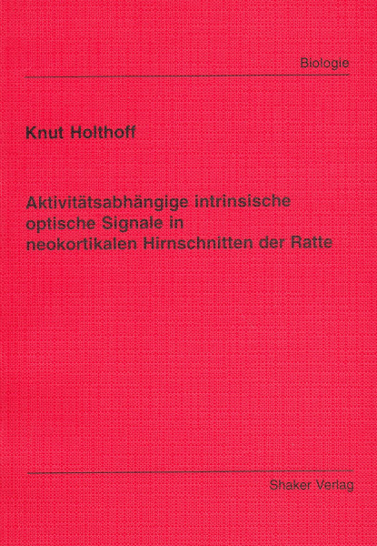 Aktivitätsabhängige intrinsische optische Signale in neokortikalen Hirnschnitten der Ratte