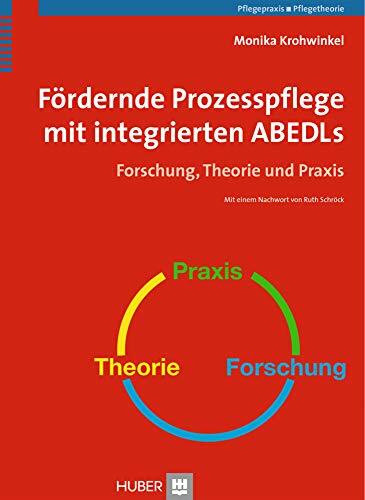 Fördernde Prozesspflege mit integrierten ABEDLs: Forschung, Theorie und Praxis
