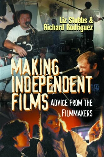 Making Independent Films: Advice from the Filmmakers