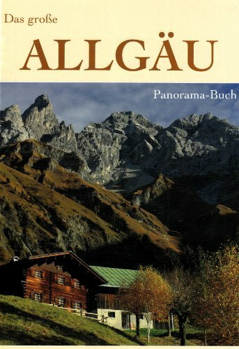Das große Allgäu: Panorama Buch