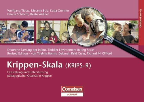 Einschätzskalen: Krippen-Skala (KRIPS-R): Feststellung und Unterstützung pädagogischer Qualität in Krippen