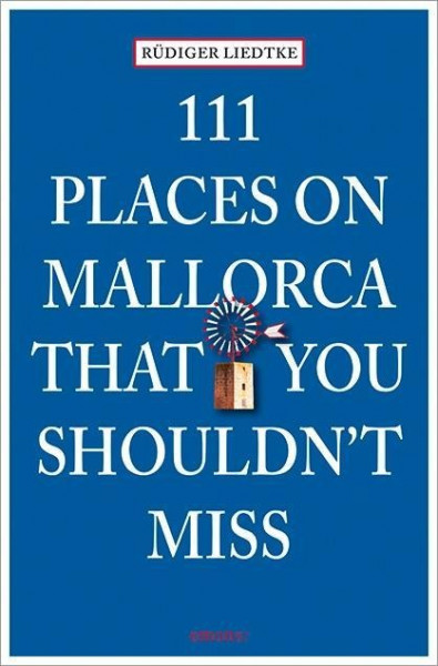 111 Places on Mallorca that you shouldn't miss