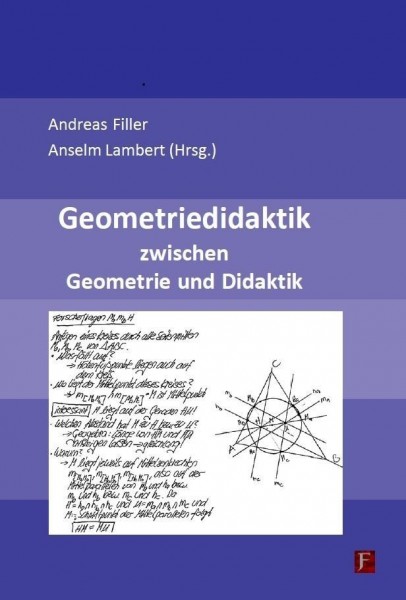 Geometriedidaktik zwischen Geometrie und Didaktik