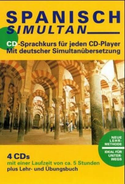 Spanisch Simultan: CD-Sprachkurs für jeden CD-Player mit deutscher Simultanübersetzung