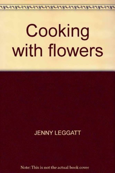 Cooking with Flowers