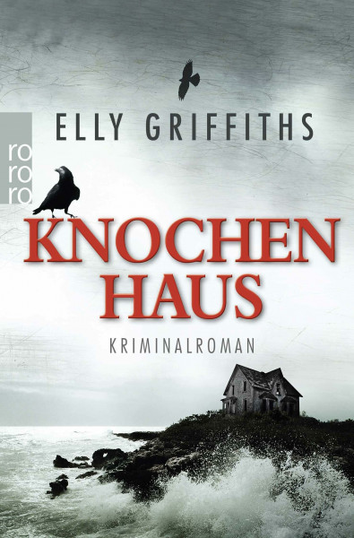 Knochenhaus: Kriminalroman (Ein Fall für Dr. Ruth Galloway, Band 2)