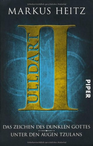 Das Zeichen des dunklen Gottes – Unter den Augen Tzulans: Ulldart II (Ulldart. Die dunkle Zeit, Band 26809)