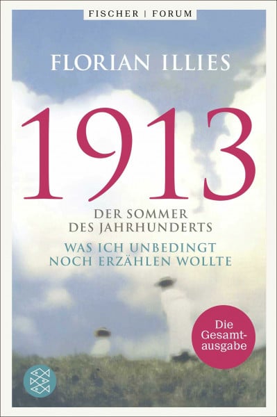 1913. Die Gesamtausgabe: Der Welterfolg 1913 und seine Fortsetzung in einem Band (Fischer Forum, Band 5)