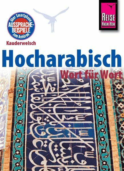 Reise Know-How Sprachführer Hocharabisch - Wort für Wort: Kauderwelsch-Band 76