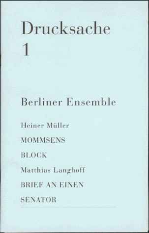 Drucksache, Bd.1, Mommsens Block: Hrsg. v. Berliner Ensemble
