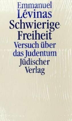 Schwierige Freiheit: Versuch über das Judentum