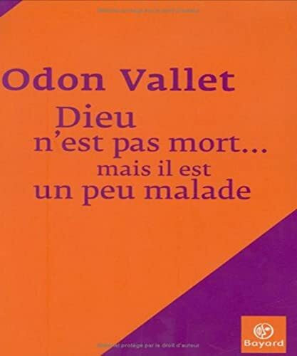 Dieu n'est pas mort... mais il est un peu malade