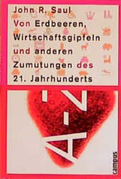 Von Erdbeeren, Wirtschaftsgipfeln und anderen Zumutungen des 21. Jahrhunderts
