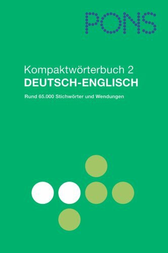 PONS Kompaktwörterbuch Band 2. Deutsch - Englisch
