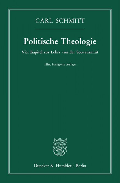Politische Theologie.: Vier Kapitel zur Lehre von der Souveränität.