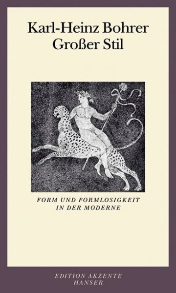 Großer Stil: Form und Formlosigkeit in der Moderne