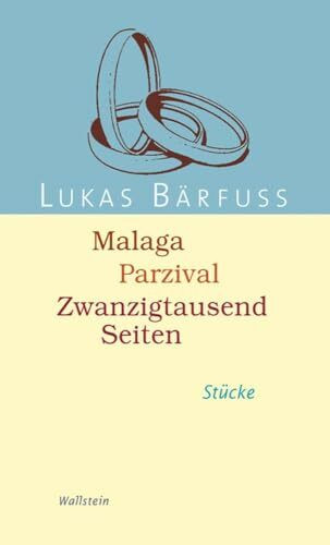 Malaga - Parzival - Zwanzigtausend Seiten: Stücke