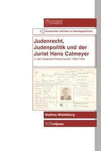 Judenrecht, Judenpolitik und der Jurist Hans Calmeyer