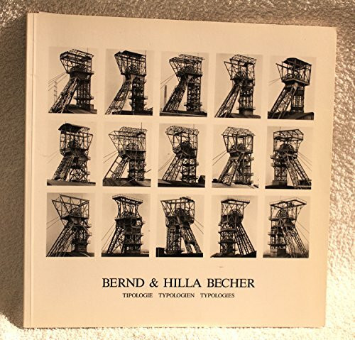 Bernd und Hilda Becher. Typologies/ Typologien