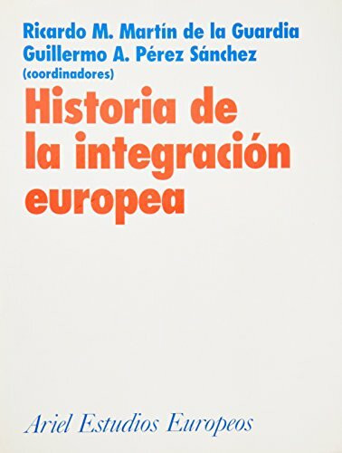 Historia de la integración europea (Ariel Ciencias Políticas)