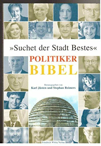 Suchet der Stadt Bestes: Politikerbibel