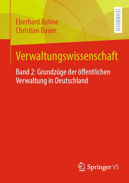 Verwaltungswissenschaft: Band 2: Grundzüge der öffentlichen Verwaltung in Deutschland (Verwaltungswissenschaft, 2)