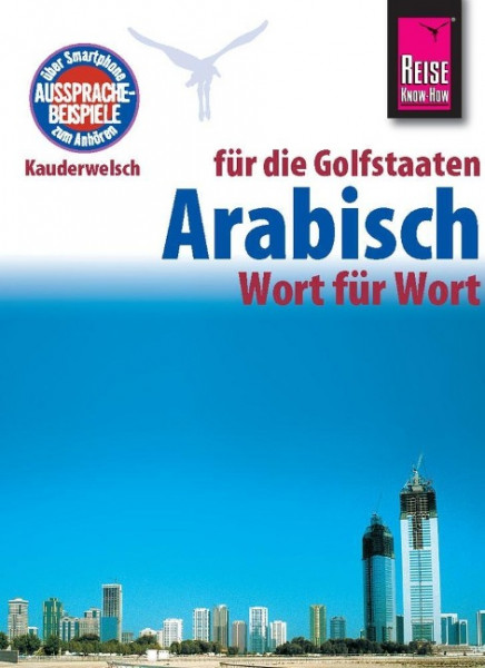 Reise Know-How Sprachführer Arabisch für die Golfstaaten - Wort für Wort