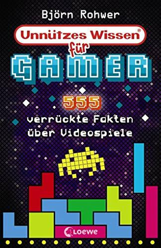 Unnützes Wissen für Gamer: 555 verrückte Fakten über Videospiele - Witziges Sachbuch über Games ab 12 Jahre