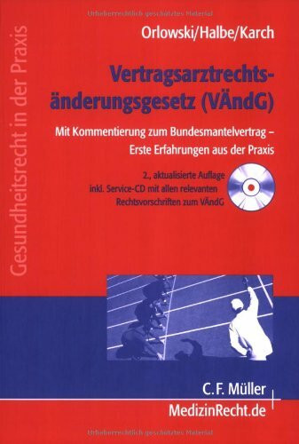 Vertragsarztrechtsänderungsgesetz (VÄndG): Mit Kommentierung zum Bundesmantelvertrag - Erste Erfahrungen aus der Praxis