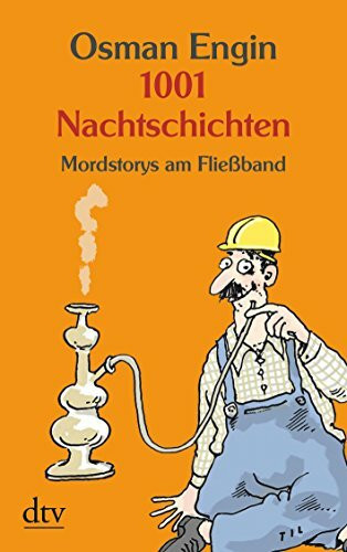 1001 Nachtschichten: Mordstorys am Fließband (dtv Fortsetzungsnummer 20)