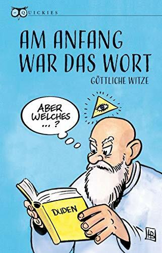 Am Anfang war das Wort: Göttliche Witze (QUICKIES)