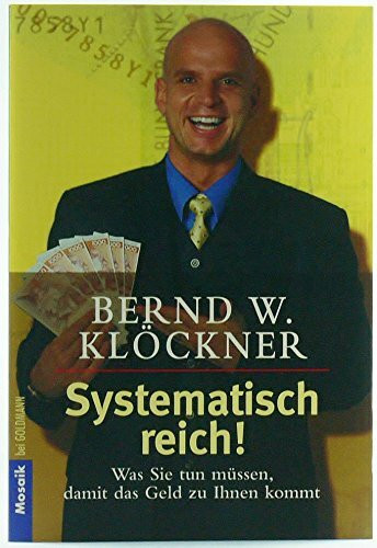 Systematisch reich!