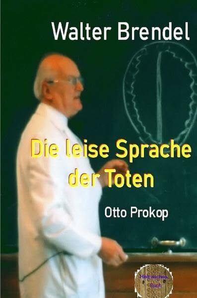 Die leise Sprache der Toten: Otto Prokop