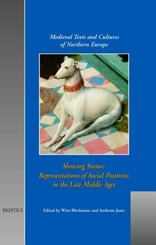 Showing Status: Representations of Social Positions in the Late Middle Ages (Tcne 2): Representation of Social Positions in the Late Middle Ages (Medieval Texts and Cultures of Northern Europe, 2)