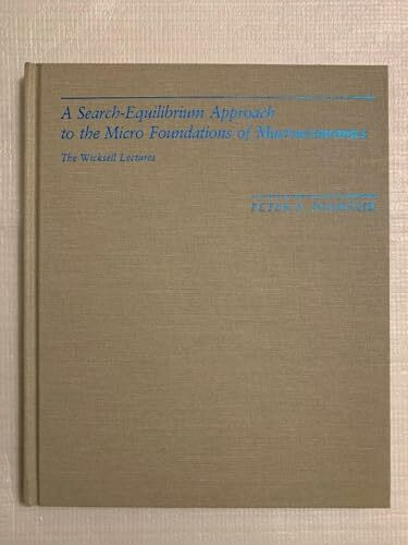 A Search-Equilibrium Approach to the Micro Foundations of Macroeconomics (Wiksell Lectures)