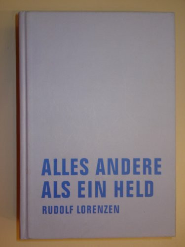 Alles andere als ein Held: Roman