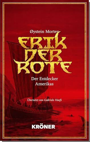 Erik der Rote: Der Entdecker Amerikas