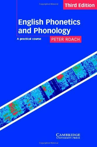 English Phonetics and Phonology: A Practical Course/Student's Edition