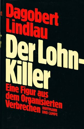 Der Lohnkiller. Eine Figur aus dem Organisierten Verbrechen (2. Auflage 1992)