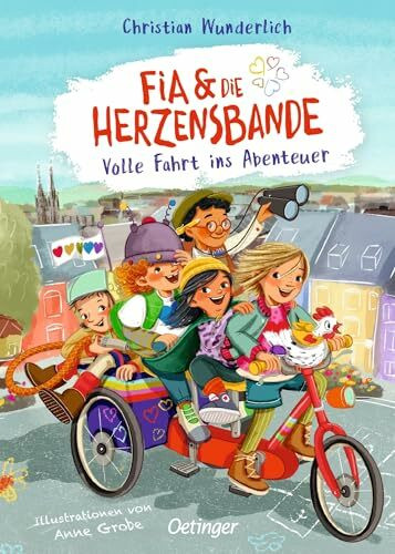 Fia & die Herzensbande 2. Volle Fahrt ins Abenteuer: Eine humorvolle Geschichte über Freundschaft und Zusammenhalt von Christian Wunderlich für Kinder ab 5 Jahren