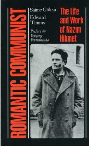 Romantic Communist: The Life and Work of Nazim Hikmet