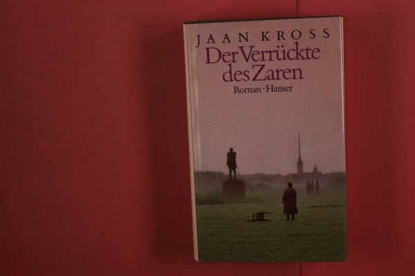 Der Verrückte des Zaren: Historischer Roman