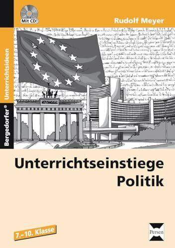 Unterrichtseinstiege Politik: (7. bis 10. Klasse)