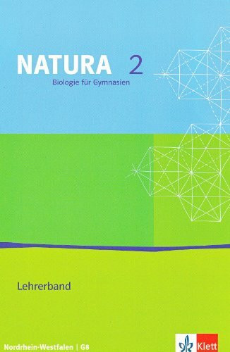 Natura - Biologie für Gymnasien in Nordrhein-Westfalen G8 / Lehrerband 7.-9. Schuljahr