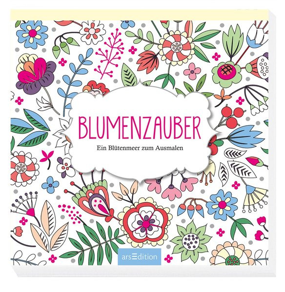 Blumenzauber: Ein Blütenmeer zum Ausmalen (Malprodukte für Erwachsene)