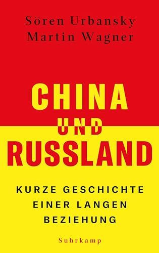 China und Russland: Kurze Geschichte einer langen Beziehung | Die grundlegende Einführung in das chinesisch-russische Verhältnis